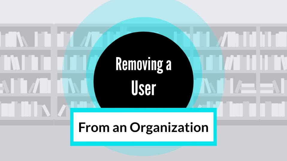 Image and Shortcut to Removing a User from an Organization