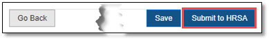 Screenshot of Submit to HRSA button Screenshot of Submit to HRSA button